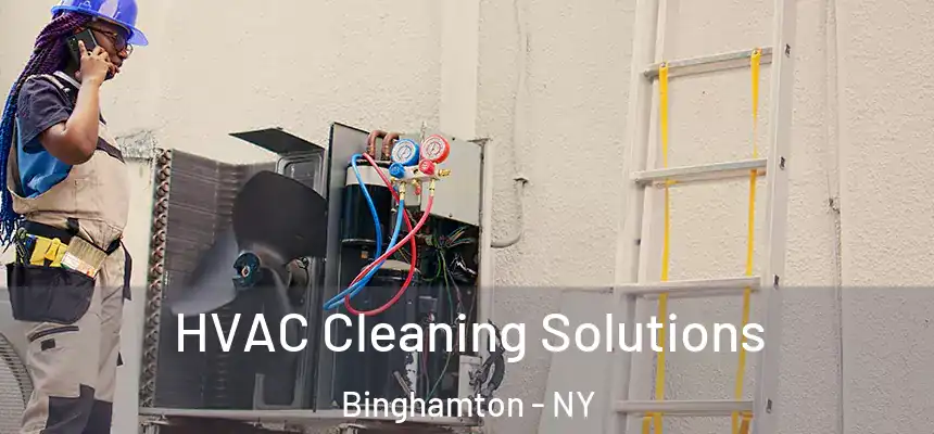 HVAC Cleaning Solutions Binghamton - NY