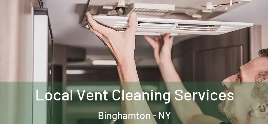  Local Vent Cleaning Services Binghamton - NY