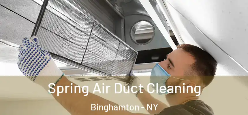  Spring Air Duct Cleaning Binghamton - NY